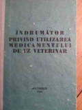 Indrumator Privind Utilizarea Medicamentului De Uz Veterinar - Colectiv ,529262