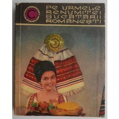 Pe urmele renumitei bucatarii romanesti &ndash; Nadejdea Ciobanu, Veronica Brote