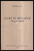 Cours de mecanique quantique / Constantin Cioaca