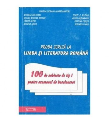 colectiv - Proba scrisa la Limba si literatura romana - 100 de foto