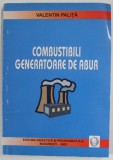 COMBUSTIBILI GENERATOARE DE ABURI de VALENTIN PALITA , 2003