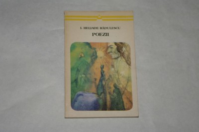 Poezii - I. H. Radulescu - Editura Minerva - 1975 foto