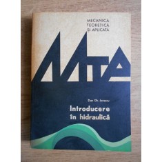 Dan Gh. Ionescu - Introducere in hidraulica (coperta usor uzata)