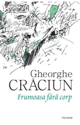 Frumoasa fără corp &amp;ndash; Gheorghe Craciun foto