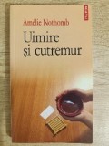 Uimite și cutremur, de Am&eacute;lie Nothomb