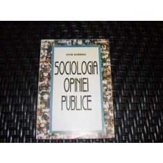 Sociologia Opiniei Publice - Stefan Buzarnescu ,552709