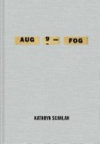 Aug 9--Fog, 2019