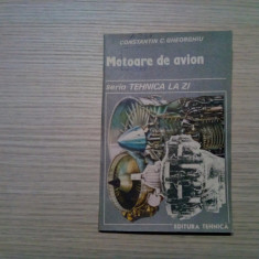 MOTOARE DE AVION - Constantin C. Gheorghiu - Editura Tehnica, 1988, 124 p.
