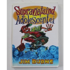 SUPRAVIETUIND ADOLESCENTEI de JIM BURNS , 2003