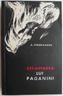Defaimarea lui Paganini &amp;ndash; A. Vinogradov foto