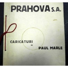 PRAHOVA S.A. - CARICATURI DE PAUL MARLE