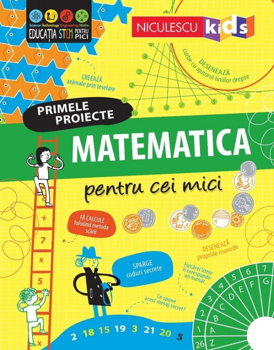 Primele Proiecte. Matematica Pentru Cei Mici, Eddie Reynolds, Darran Stobbart, Alice James - Editura Niculescu