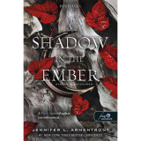 A Shadow in the Ember &ndash; &Aacute;rny&eacute;k a par&aacute;zsban (H&uacute;s &eacute;s tűz 1.) - Armentrout, Jennifer L. Armentrout