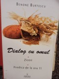 Benone Burtescu - Dialog cu omul. Ziceri. Predica de la ora 11 (Editia: 2017)