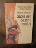 Șapte vieți de sfinți rom&acirc;ni - Francisca Băltăceanu (Humanitas, 2019) Carte creștinism
