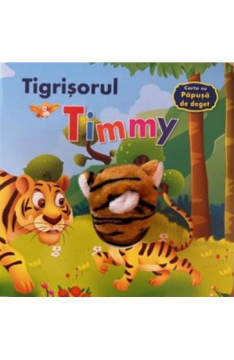 Tigrisorul Timmy Carte Cu Papusa Deget, - Editura Flamingo foto