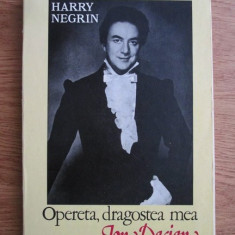 Harry Negrin - Opereta, dragostea mea. Ion Dacian