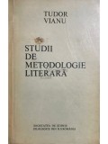 Tudor Vianu - Studii de metodologie literara (Editia: 1976)
