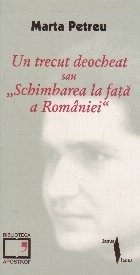 Un trecut deocheat sau schimbarea la fata a Romaniei foto