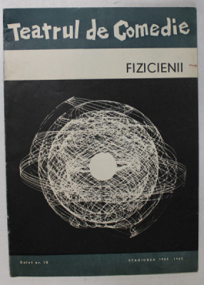 TEATRUL DE COMEDIE , CAIET - PROGRAM , PIESA &amp;#039;&amp;#039; FIZICIENII &amp;#039;&amp;#039; , STAGIUNEA 1964 -1965 foto