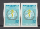 ROMANIA 1968 LP 672 ORGANIZATIA MONDIALA A SANATATII PERECHE MNH, Nestampilat