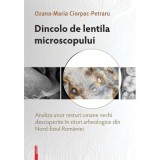 Dincolo de lentila microscopului. Analiza unor resturi umane vechi descoperite in situri arheologice din Nord‑Estul Romaniei - Ozana‑Maria Ciorpac‑Pet