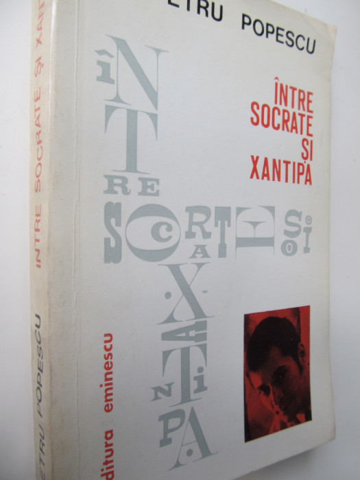 Intre Socrate si Xantipa - Petru Popescu