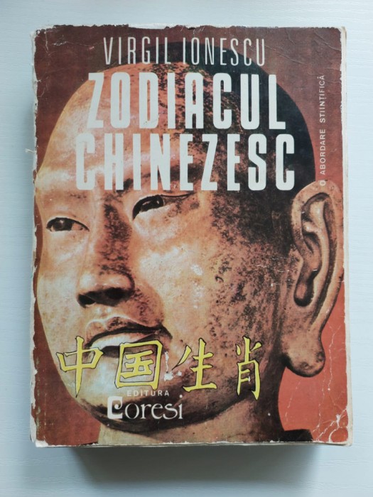 Virgil Ionescu - Zodiacul chinezesc, Editura Coresi 1991