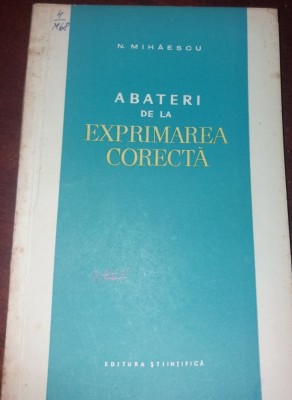ABATERI DE LA EXPRIMAREA CORECTA - N. MIHAESCU foto
