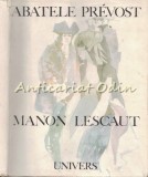 Cumpara ieftin Manon Lescaut, Abatele Prevost, Ed. Univers 1972, Ilustratii Octav Grigorescu, Coperta Cartonata, 183 pagini