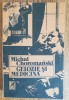 Gelozie și Medicină - Michal Choromanski, Cartea Rom&acirc;nească 1991, Roman