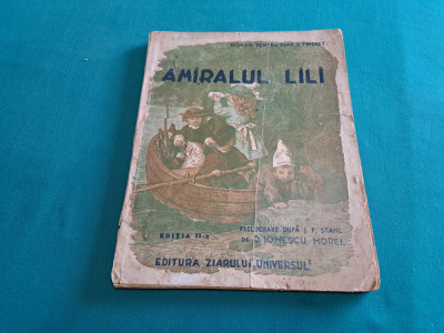 AMIRALUL LILI * I. P. STAHL, D.IONESCU/ ILUSTRAȚII FROERLICH/1943 foto