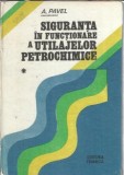 Cumpara ieftin Siguranta in functionare a utilajelor petrochimice (volumul 1) - A. Pavel