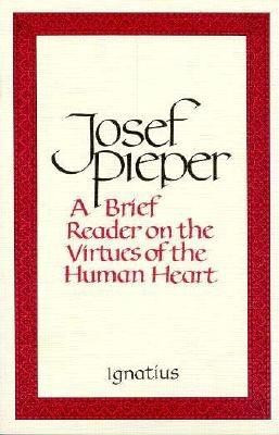 Brief Reader on the Virtues of the Human Heart
