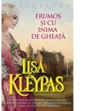 Frumos si cu inima de gheata - Lisa Kleypas