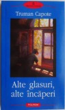 Alte glasuri, alte incaperi - Truman Capote - Roman beletristica