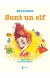 Sunt un elf - Alec Blenche - Univers