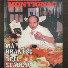 MA HRANESC DECI SLABESC - Michel Montignac