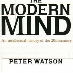 Modern Mind: An Intellectual History of the 20th Century