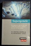 Supergenele - Dr. D. Chopra &amp; Dr. R. E. Tanzi