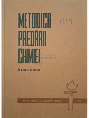 S. Cosma (coord.) - Metodica predarii chimiei in scoala generala (Editia: 1966) foto