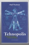 Tehnopolis - Capitularea culturii in fata tehnologiei - Neil Postman, Ed. Contra Mundum, 2023