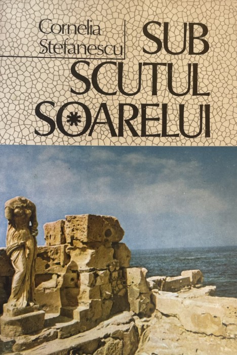 Sub scutul soarelei Cornelia Stefanescu