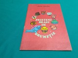 PRIETENI DRAGI DE DRUMEȚIE / DOINA TANDAU / 1977 * F