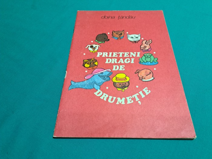 PRIETENI DRAGI DE DRUMEȚIE / DOINA TANDAU / 1977 * F