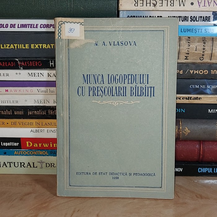 N.A. VLASOVA - MUNCA LOGOPEDULUI CU PRESCOLARII BALBAITI , 1958 *