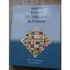 Business Data Comunications And Networking - Jerry Fitzgerald Alan Dennis ,527426