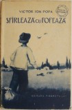 Sfarleaza cu fofeaza - Victor Ion Popa - Carte de povesti pentru copii