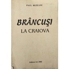 Paul Rezeanu, Br&acirc;ncuși la Craiova, 2001