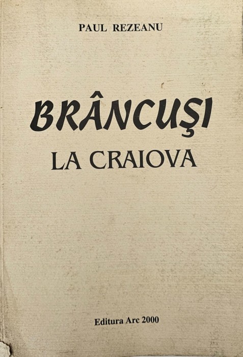 Paul Rezeanu, Br&acirc;ncuși la Craiova, 2001